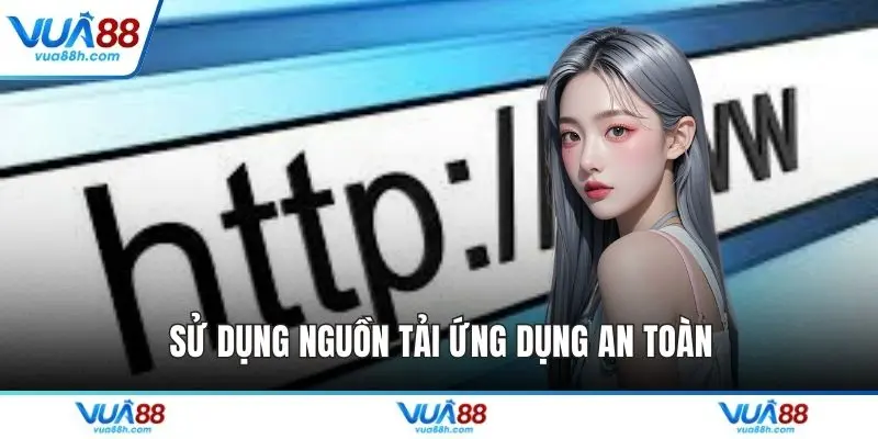 Sử dụng nguồn tải ứng dụng an toàn